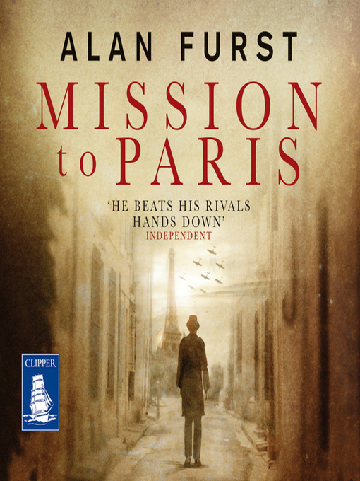 Title details for Mission to Paris by Alan Furst - Available